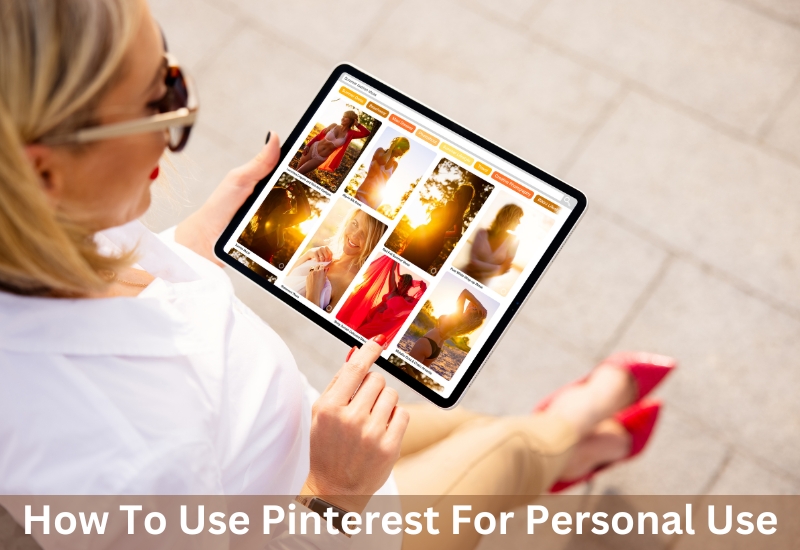How-To-Use-Pinterest-For-Personal-Use.jpg