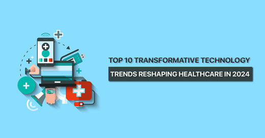 The-top-10-transformative-technology-trends-reshaping-healthcare-in-2024.jpg