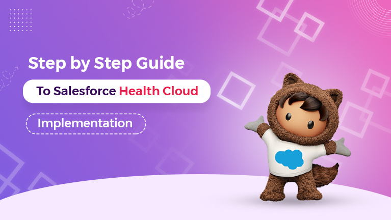 step by step guide to salesforce health cloud1.jpg