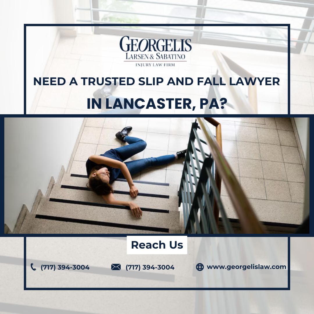 Need a Trusted Slip and Fall Lawyer in Lancaster, PA.jpg