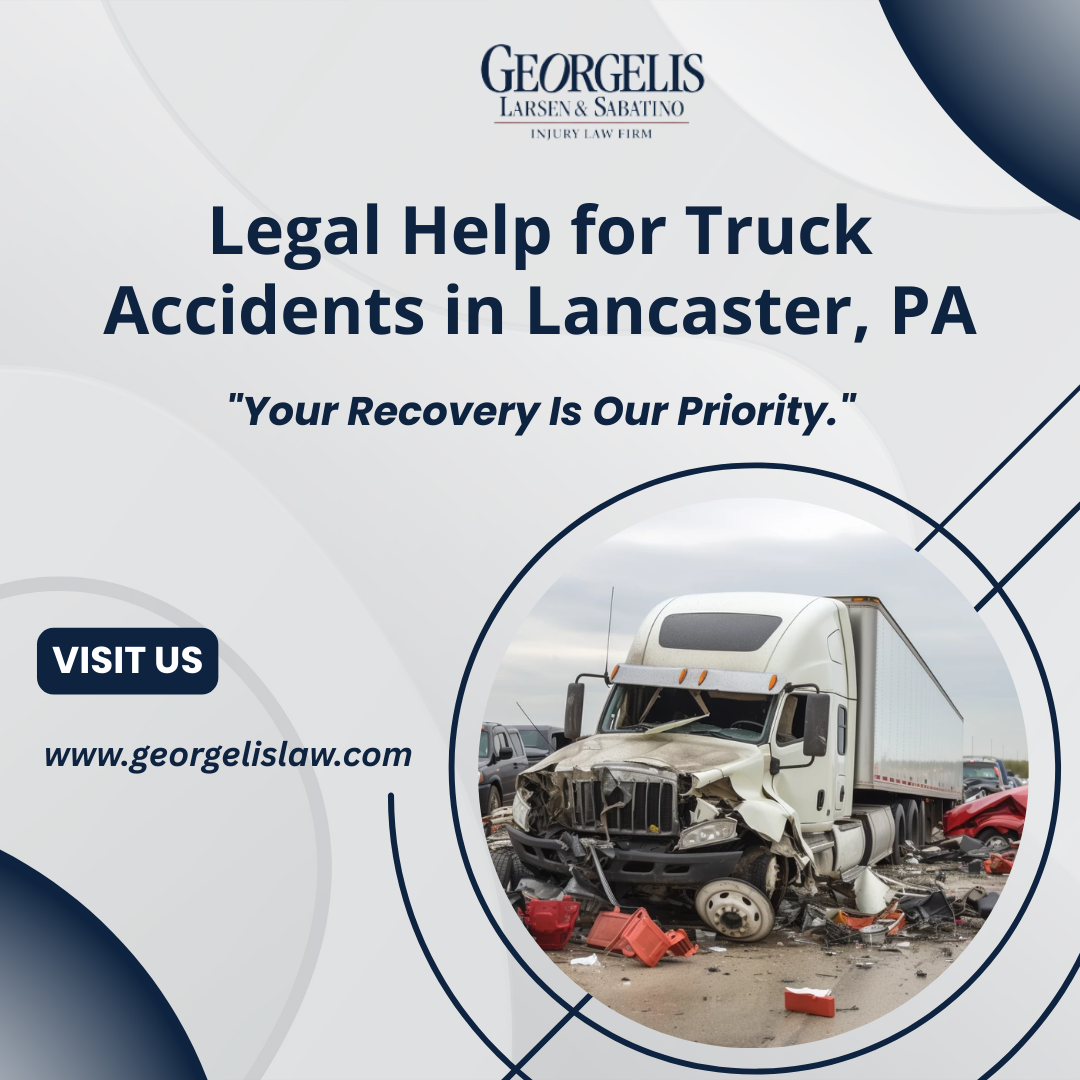 Legal Help for Truck Accidents in Lancaster.png