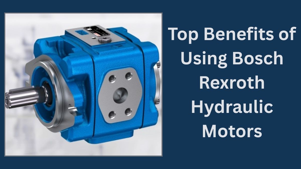 Click to enlarge Top Benefits of Using Bosch Rexroth Hydraulic Motors.jpg