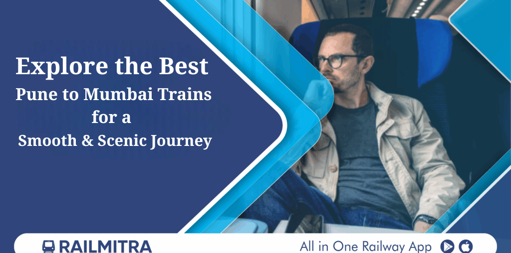 Explore the Best Pune to Mumbai Trains for a Smooth & Scenic Journey.png